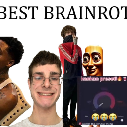 Best Brainrot!