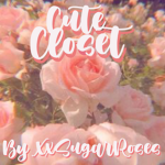 ~ CUTE CLOSET ~