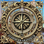 Gunpowder Grandeur