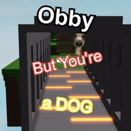 Obby, But You're a DOG