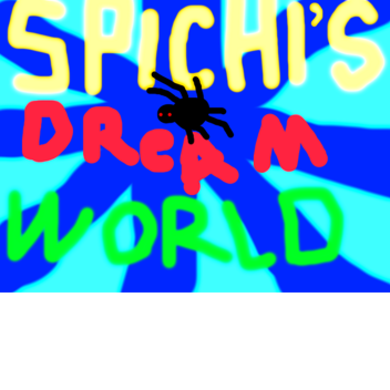 Spichi's Dream World FULL VER. New Years Update