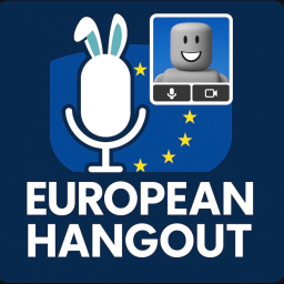 European Hangout [🇪🇺🎙️]