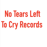 ((No Tears Left To Cry Records))