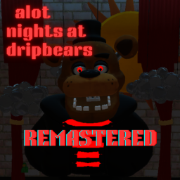 alot nights at dripbears:REMASTERED (alpha)