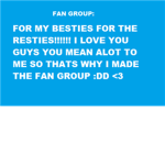 fan group for my besties for the resties ♥