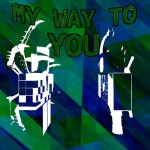 MY WAY TO YOU [DEMO]