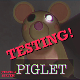 🐷PIGLET🐷 - TESTING