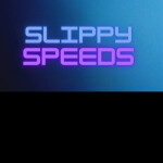 Slippy Speeds! [ALPHA]