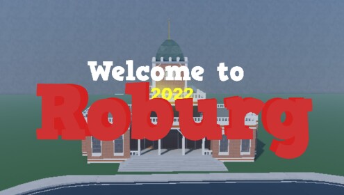 Welcome To Ro-burg [BETA]