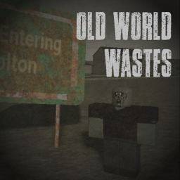 Old World Wastes [ PROTOTYPE ]