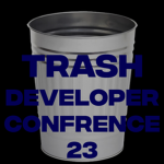 Trash Developer Conference ‘23