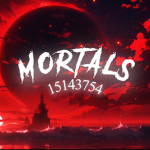$ Mortals $