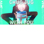 chug jug with you broski