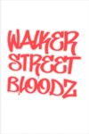 WALKER STREET BLOODS