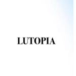 LUTOPIA