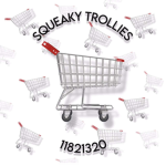 Squeaky Trollies
