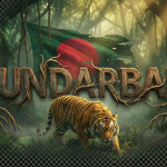 SUNDARBAN!!! [ULTRA GRAPHICS]