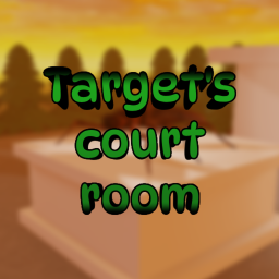 Targets Court Room
