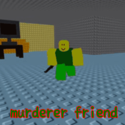 murder friend