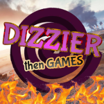 Dizzier then games