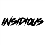 - Insidious -