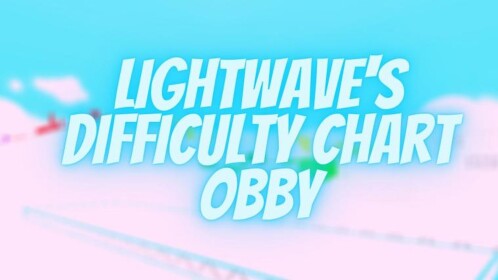 Lightwave's Difficulty Chart Obby