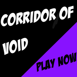 (New Game Release) Corridor of Void