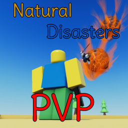 Natural Disasters PVP