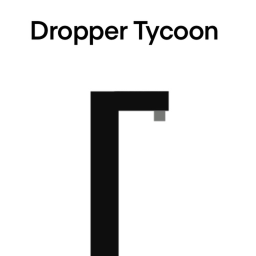 Dropper Tycoon