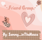 *-.Friend group.-*