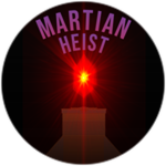 Martian Heist!