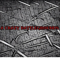 (BETA) A Crazy Battlegrounds