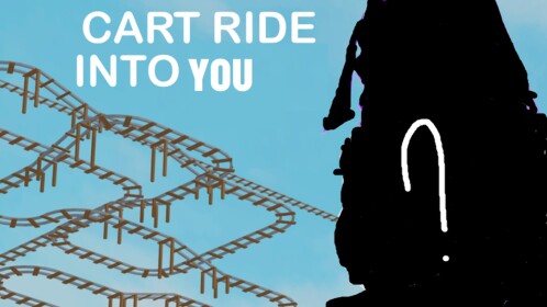 [UPDATE] Cart Ride Into YourSelf!