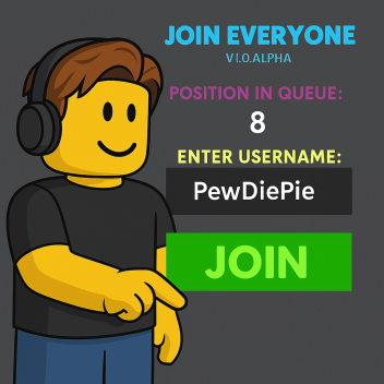 Join Everyone V1.0🔥 [WORKING]