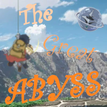 The Great Abyss🔮