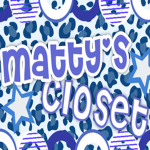 Mattys closet!