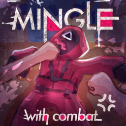 Mingle with COMBAT (Squid Game)