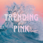 Trending Pink