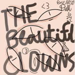 THE BEAUTIFUL CL0WNS