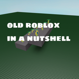 old roblox in a nutshell