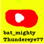 Bat Mighty and Thunder Eye fan group!
