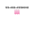 We-Are-Awesome