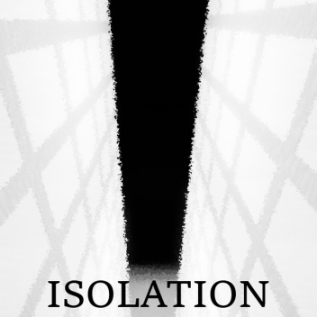 I̸S̶O̷L̵A̵T̴I̴O̶N̵