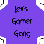 Lex's Gamer Gang