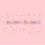 Aesthetic/Pretty Clothes!!!