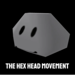 The Hex Head Movement