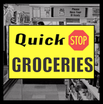 [ Quick Stop Groceries ]