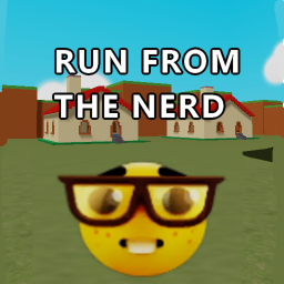 🤓🤓 RUN FROM THE NERD (new) 🤓🤓