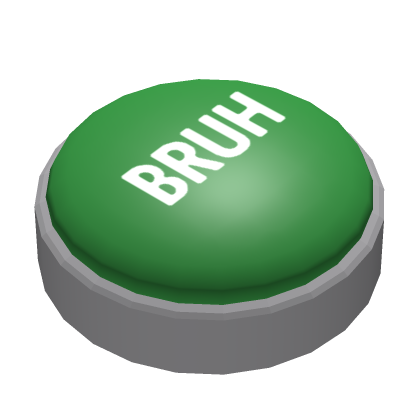 Personal Bruh Button