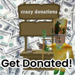 Crazy Donations (Donation game ) 💸